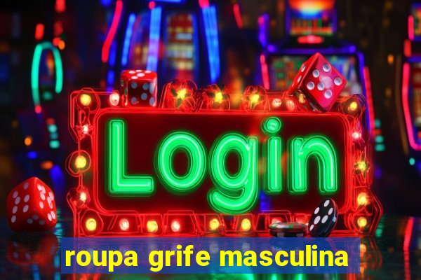 roupa grife masculina